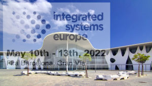Salon ISE édition 2022 à la Fira de Barcelone, toujours plus loin dans les solutions numériques et de digitalisation